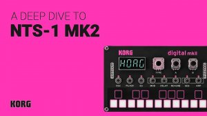 Korg NTS-1 MK 2: Deep Dive
