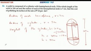 A solid is composed of a cylinder with hemispherical ends. If the whole length of the solid is 104