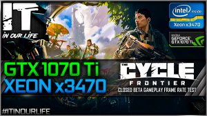 The Cycle: Frontier - Xeon x3470 + GTX 1070 Ti | Gameplay | Frame Rate Test | 1080p