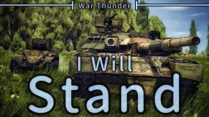 I Will Stand  (War Thunder Сinematic Fragmovie)