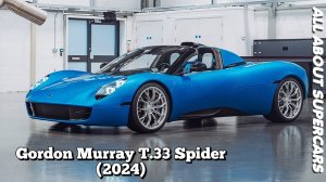 Gordon Murray T.33 Spider (2024)