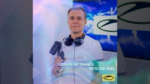 A State Of Trance (ASOT 1085)