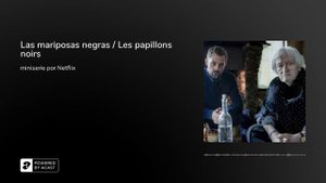 Las mariposas negras / Les papillons noirs