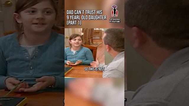 Dad can't trust his daughter (Part 1) ? #supernanny #jofrost #parenting #fatheranddaughter