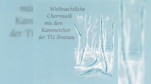 Andreas Hammerschmidt: Machet die Tore weit - Kammerchor der TU Ilmenau