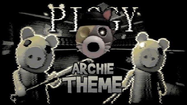 Piggy Soundtrack | Archie Theme (Roblox) смотреть онлайн