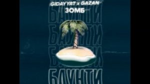 Gidayyat, Gazan, Зомб БАУНТИ