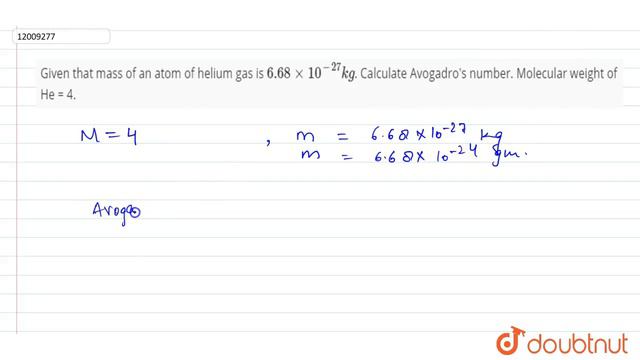 Given that mass of an atom of helium gas is `6.68 xx 10^(-27) kg`. Calculate Avogadro's смотреть онлайн