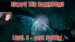 Escape the Backrooms ➤ УЖАСЫ HORROR ➤ Level 8 - Cave System  ➤Прохождение игры Эскейп Бекрумс Хоррор