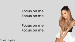 Arianna Grande Focus (Lyric video) lyrics 👇
