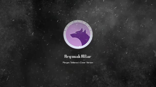 Argımak Attar (аргымак аттар) Metal Cover смотреть онлайн