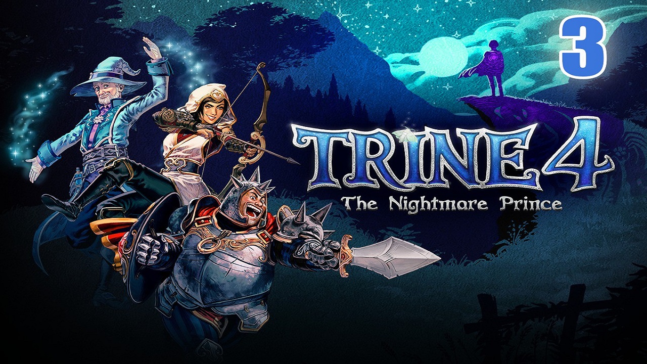 TRINE 4 The Nightmare Prince #3