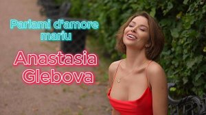 Parlami d'amore Mariu - Anastasia Glebova