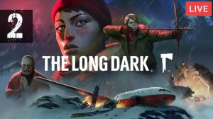 ВЫПОЛНЯЕМ ДОПОЛНИТЕЛЬНЫЕ ЗАДАЧИ THE LONG DARK ЭПИЗОД ТРЕТИЙ ПРОХОЖДЕНИЕ СЮЖЕТНОЙ ЛИНИИ / ЧАСТЬ#2