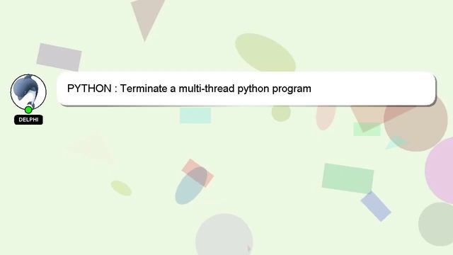 PYTHON : Terminate a multi-thread python program смотреть онлайн