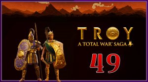 [Ethereal TV #49] A Total War Saga TROY |#49|