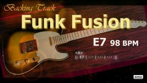 Funk Fusion ／Backing Track (E7 98 BPM)