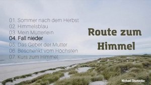 «Route zum Himmel»  | Авторский альбом  | Михаил Шумейко