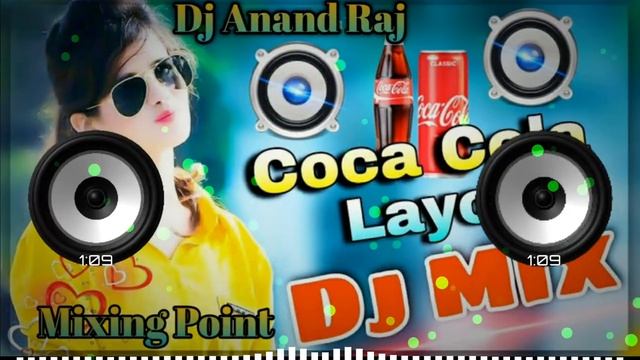 Coca Cola Layo Hariyanvi Dj Songs,Dj Anand Raj Mixing Point,Saharsa.mp3
