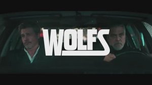 WOLFS — Official Teaser