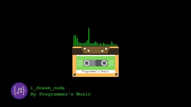 Best Coding Music for Programmers - I dream code by Programmer's Music