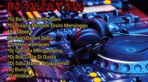 Kumpulan DJ Malaysia||Slow||Full Bass/Enak Didengar/Tanpa Iklan😘👍