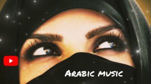 Арабские песни | Arabic Music | أغاني عربية