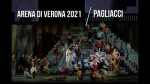 cavalleria rusticana, pagliacci, highlights, arena di Verona 2021.