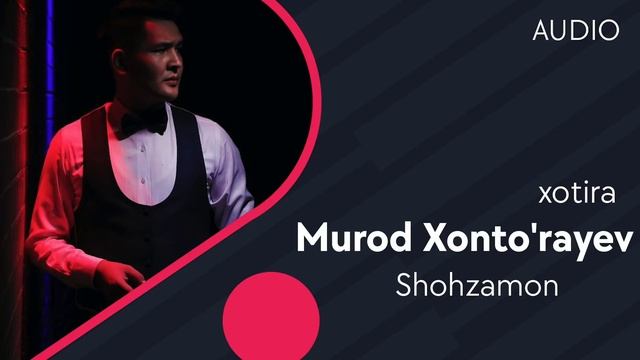 Shohzamon - Murod Xonto'rayev | Шохзамон - Мурод Хонтураев (xotira) (AUDIO)