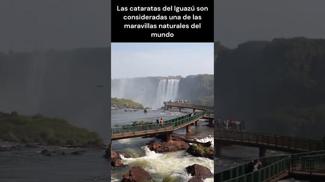 Cataratas del Iguazú; maravilla natural del mundo