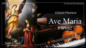 [2Hour] Ave Maria FWV 57 | FWV 62 (César Franck) フランクの アヴェ・マリア Organ/Violin Cover - Extended