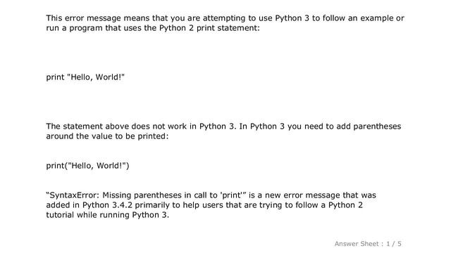 PYTHON : What does "SyntaxError: Missing parentheses in call to 'print'" mean in Python?