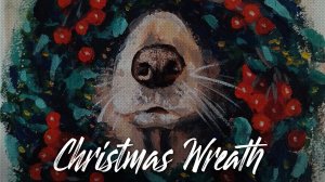 РИСУЮ - рождественский венок | ГУАШЬ  | Christmas wreath