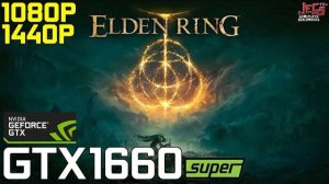Elden Ring FPS Uncapped | GTX 1660 Super | 1080p, 1440p benchmarks!