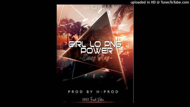 Girl lo PNG Power(H-Prod X Emsy Ray) смотреть онлайн