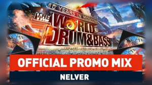 Nelver - WORLD OF DRUM&BASS: 10 YEARS IN MOSCOW (Official Promo Mix) [14.09.2017]