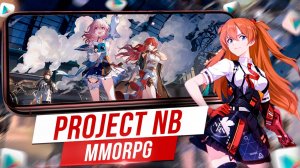 ?Project NB -  Офигенный клон Honkai: Star Rail на Андроид / Новые игры на Андроид iOS