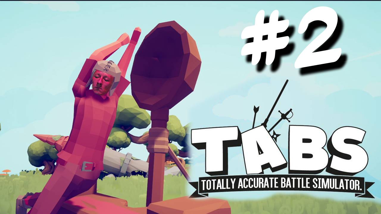 Totally Accurate Battle Simulator TABS #2