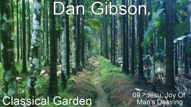 Dan Gibson - Classical Garden - 9 - Jesu, Joy Of Man's Desiring смотреть онлайн