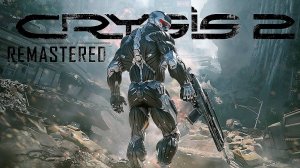 Crysis 2 Remastered#X-sektorGames 01