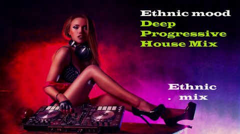 DJ Quies Ethnic Mix 2022 / Melodic House&Progressive House Mix /Прогрессив Хаус,Супер Микс,#22 .mp4