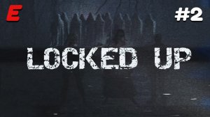 КОНЕЦ ИГРЫ ПЛЮС ДЕМКА ► Locked Up #2