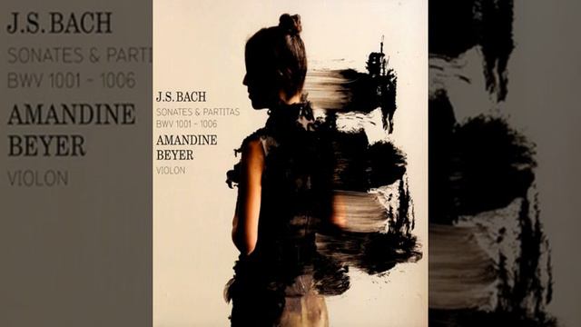 JS Bach, Violin Partita No.1 in B minor, BWV 1002 - Amandine Beyer смотреть онлайн