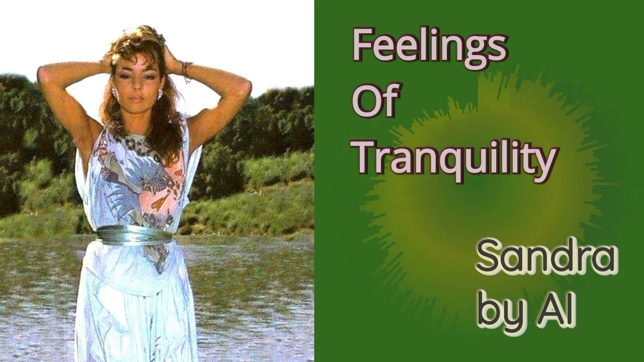 Feelings Of Tranquility - Sandra By AI