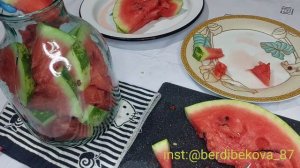Қыста қарбыз жегің келсе менімен бірге жаса! Банка жабу. Қазақша рецепт