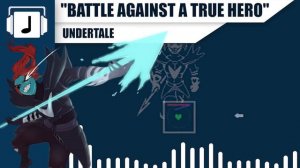 "Battle Against A True Hero" Undertale Remix