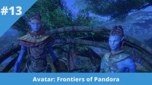 Avatar: Frontiers of Pandora - 13 - Браконьерство на Пандоре