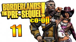Borderlands: The Pre-Sequel! - Кооператив - Прохождение игры на русском [#11] | PC (2015 г.)