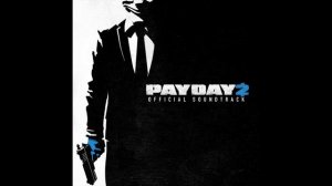 Payday 2 Official Soundtrack - #04 Black Yellow Moebius