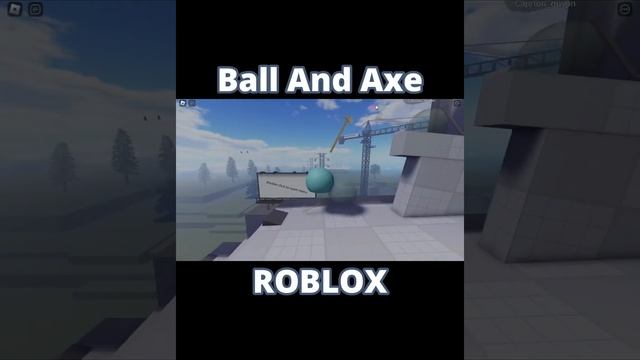 Ball And Axe Gameplay | Roblox | #shorts